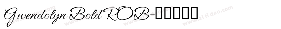 Gwendolyn Bold ROB字体转换